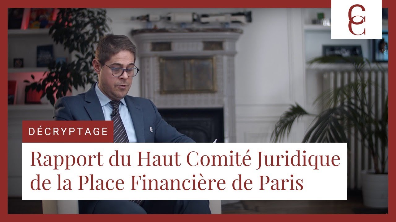 Rapport du Haute Comité Juridique de la Place Financière de Paris - YouTube