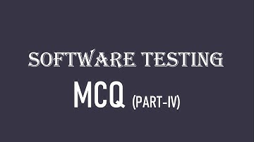 MCQ on Software Testing (Part-IV) | Testing Strategies (Black-box and White-box)