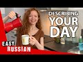 How to Describe Your Day In Russian | Super Easy Russian 48