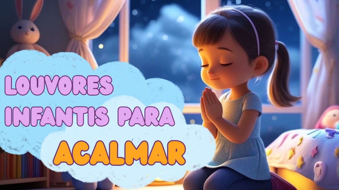 Música Cristã para Acalmar Crianças e Ter um Soninho Abençoado