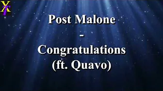 Post Malone - Congratulations ft. Quavo (Lyrics) Post Malone - Congratulations ft. Quavo (Lyrics)