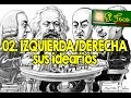 02. IZQUIERDA:DERECHA sus idearios