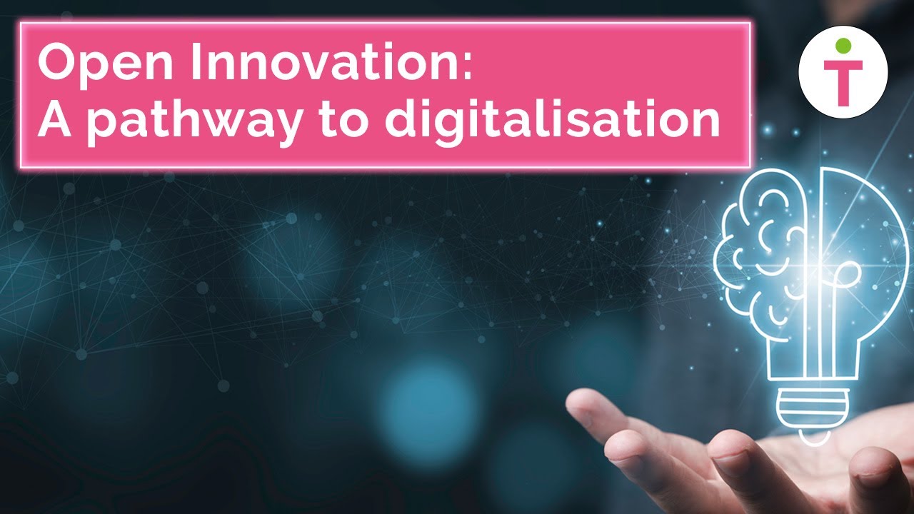 Open Innovation - A pathway to digitalisation - YouTube