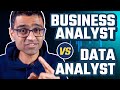 Business Analyst VS Data Analyst