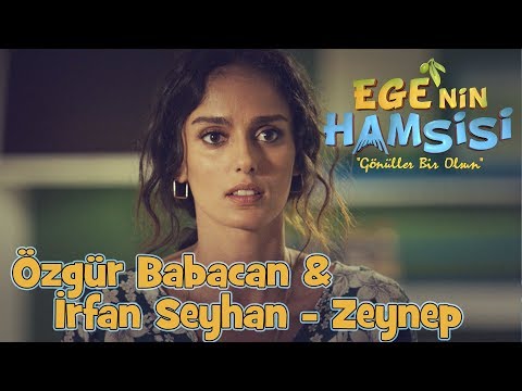 Özgür Babacan & İrfan Seyhan - Zeynep - Ege'nin Hamsisi 8.Bölüm