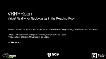 ACM CHI 2017 - VRRRRoom: Virtual Reality for Radiologists in the Reading Room
