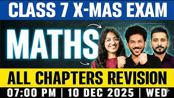 Class 7 Maths Christmas Exam | All Chapters Revision in 3 Hours | Exam Winner