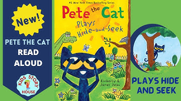 Pete the Cat Plays Hide-and-Seek by Kimberly & James Dean- Latest Pete The Cat Read Aloud | New Book
