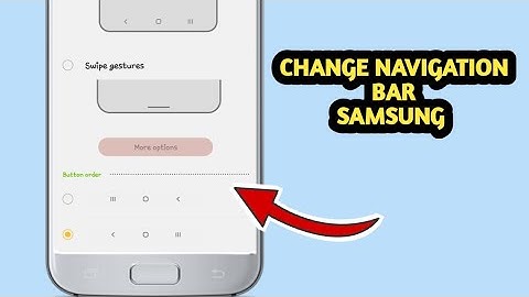 How To Change Navigation Bar samsung (Step By Step Guide)