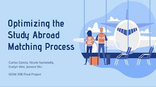 ISOM 358 Final Project Study Abroad Program Optimization
