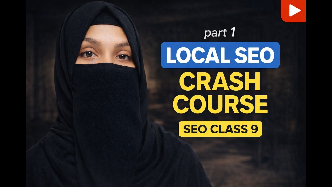 Local SEO Crash Course Part 1 | SEO Class 9 | Rank Local Businesses Fast