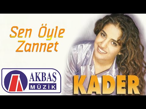 Kader | Sen Öyle Zannet