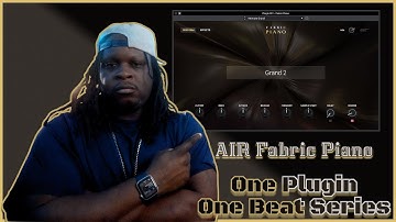 AIR Fabric Piano - One Plugin - One Beat - MPC SERIES