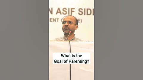 What is the Goal of Parenting? By Salman Asif Siddiqui #kids #parents #tranding #allah #subscribe