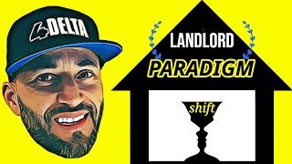 Landlord paradigm shift