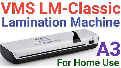 VMS LM-Classic Lamination Machine For Students Home Use | VMS LM-Classic Lamination Machine Review