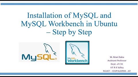 Installation of MySQL and MySQL Workbench in Ubuntu   Step by Step