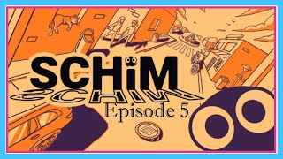 Turning things around | SCHiM Episode 5 | blind playthrough