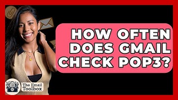 How Often Does Gmail Check POP3? - TheEmailToolbox.com