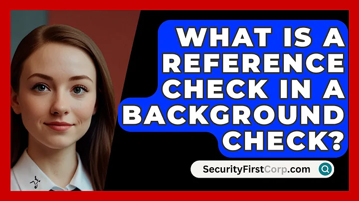 What Is A Reference Check In A Background Check? - SecurityFirstCorp.com