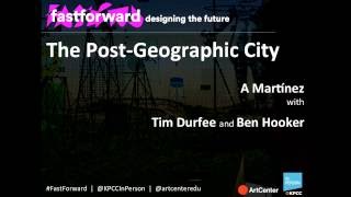 Fast Forward: The post-geographic city