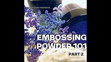 Embossing Powder 101- part 2 from Tracey: Lindy