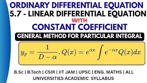 22. General Method for Particular Integral | Linear Differential Equation with Constant Coefficients