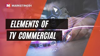 The 9 Elements of TV Commercial - How a TV commercial is made? (Marketing video 186)