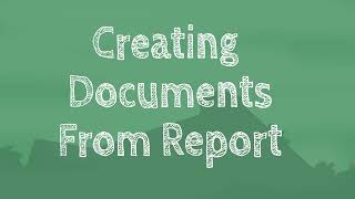 Creating Documents From Reports