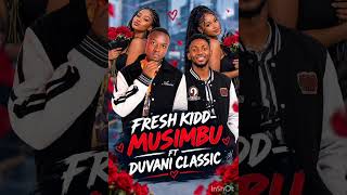 FRESH KIDD MUSIC – MUSIMBU ft. Duvani Classic 🔥 | Official Audio