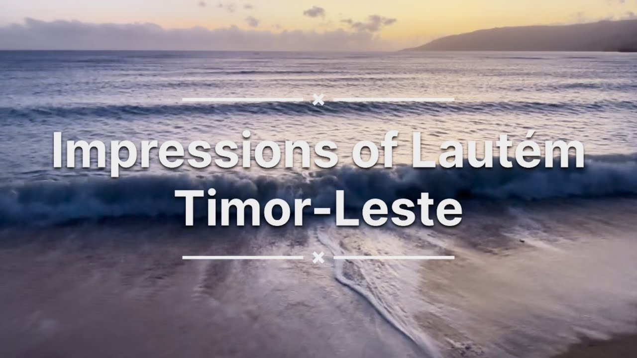Impressions of Lautém, Timor-Leste