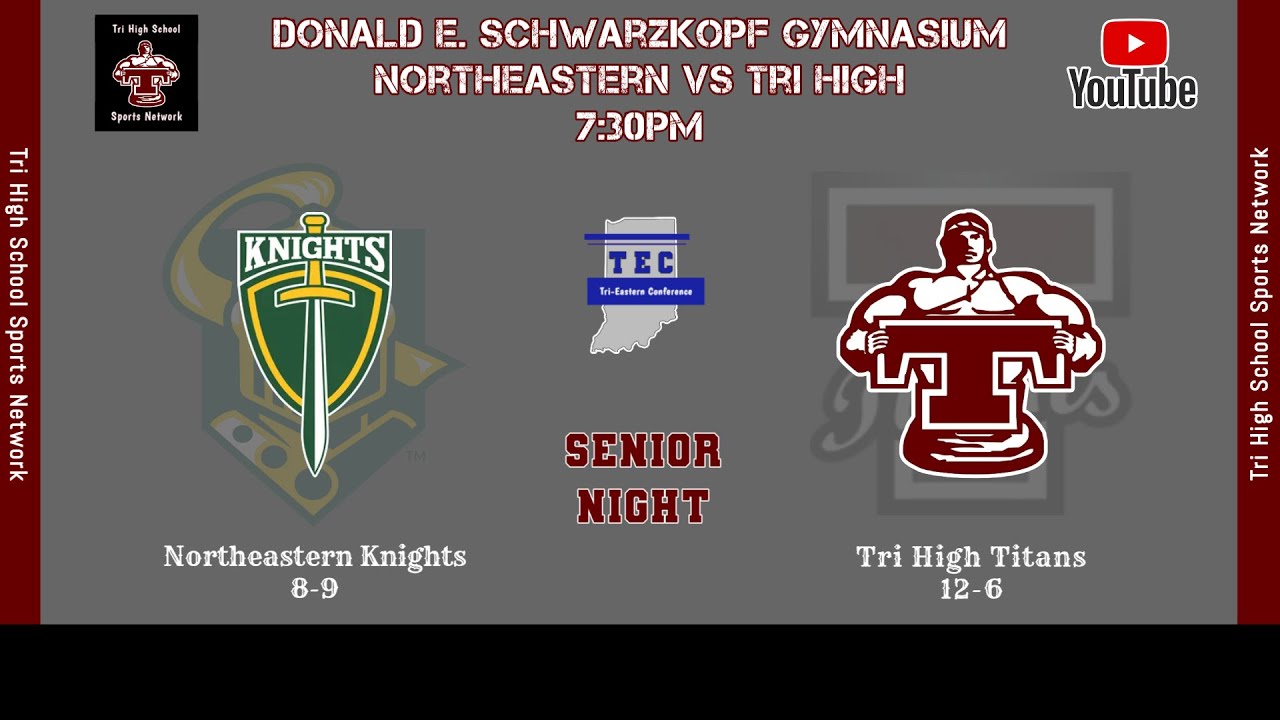 Boys Varsity Basketball Senior Night Northeastern Knights VS Tri High Titans