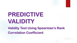 Predictive Validity using Spearman's Rank Correlation Coefficient // Validity Test