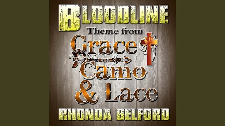 Bloodline (Theme from "Grace Camo & Lace")
