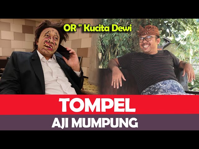 OR - Kucita Dewi STI Bali - Tompel Clekontong Mas - Aji Mumpung class=