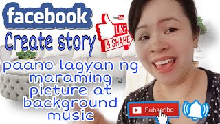 Paano lagyan ng maraming pictures ang create story sa Facebook