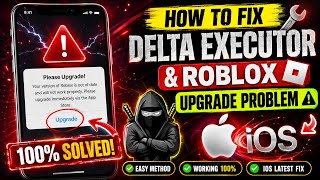 Delta Executor iOS Upgrade Problem FIXED! 🔥 (Instant Solution 2026) | Roblox Finally Working!