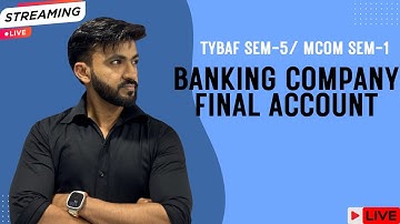 DAY 11 “Banking Company Final Accounts – TYBAF Sem 5 One Shot Revision | Full Concept | Siraj shaikh