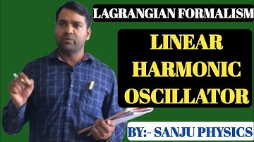 CLASSICAL MECHANICS l Linear Harmonic Oscillator l MSc l BSc l NET-JRF l GATE l UPSC l JAM l BTech l
