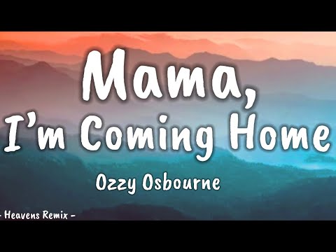 Ozzy Osbourne - Mama, Im Coming Home
