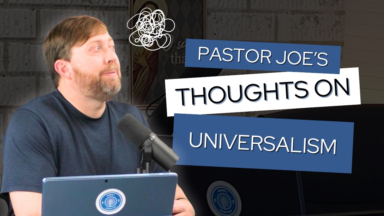 What does Pastor Joseph want to say to Christian universalists?