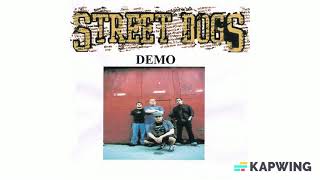 Street Dogs Demo - 5 When it Ends