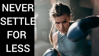 NEVER SETTLE FOR LESS||MOTIVATION||DAILY QUOTES