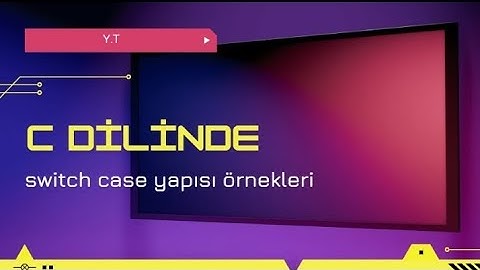 C dilinde switch case yapısının incelendiği örnek çalışması