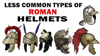 Less common Roman Helmet types explained (Ancient Rome)