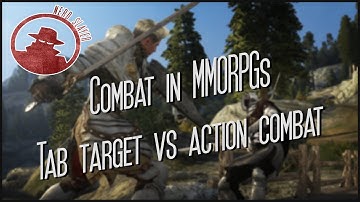 Combat in MMORPGs: Tab Target vs Action Combat