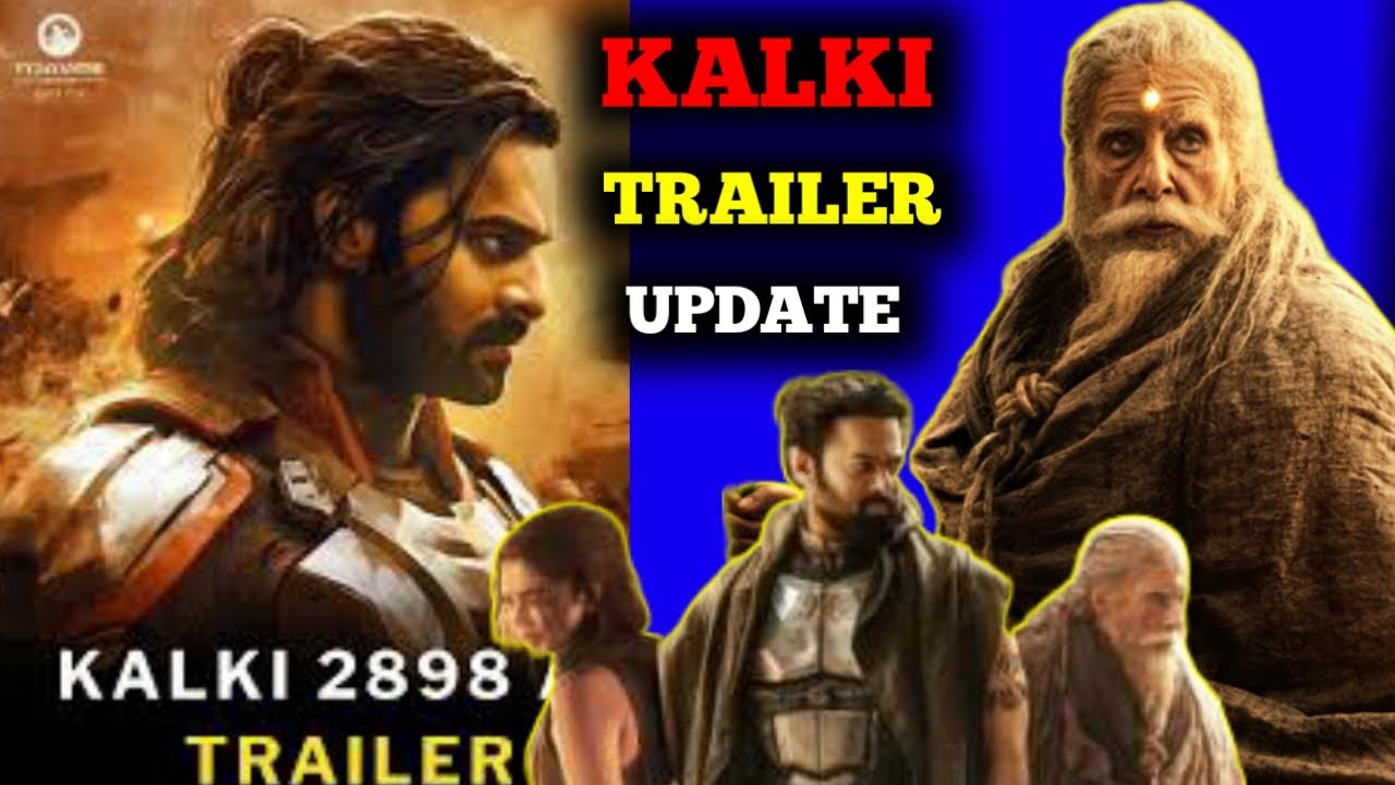 Kalki 2898 Ad Trailer Release Date Update | Prabhas Upcoming Movie ...