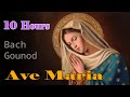Ave Maria Bach Gounod, 10 Hours | Relaxing Classic Piano Music | Ave Maria Instrumental