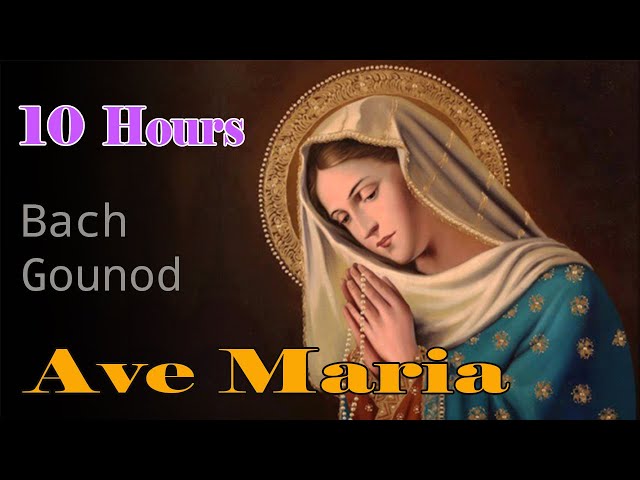Ave Maria Bach Gounod, 10 Hours | Relaxing Classic Piano Music | Ave Maria Instrumental class=
