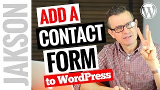 How to Add a Contact Form to WordPress - Tutorial 2017